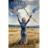 Girl, Let That Go