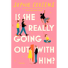 Is She Really Going Out with Him?