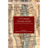 Ottoman Translation: Circulating Texts from Bombay to Paris