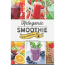 Ketogenic Smoothie: 60 Low-Carb Keto-friendly Smoothie Recipes