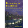 Belonging to Bethlehem: Stories from the Christmas City's Jewish Community