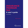 Insurance Premium Tax: A User's Guide