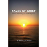 Faces of Grief: Stories of Surviving Loss and Finding Hope