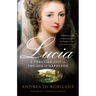 Lucia: A Venetian Life in the Age of Napleon