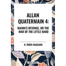 Maiwa's Revenge, or the War of the Little Hand: Allan Quartermain #4