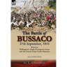 The Battle of Bussaco 27th September, 1810, Between Wellington's Anglo-Portuguese Army and the French Army Under Masséna