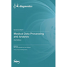 Medical Data Processing and Analysis: 2nd Edition