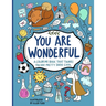 You Are Wonderful: A Coloring Book That Thinks You Are Pretty Darn Cool