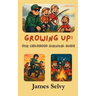 Growing Up: Our Childhood Survival Guide