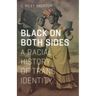 Black on Both Sides: A Racial History of Trans Identity