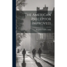 The American Preceptor Improved;