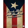Puerto Rico and Baseball: 60 Biographies