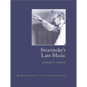 Stravinsky's Late Music