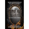Bound and Betrayed