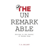 The Unremarkable: Entries in the Journal of Gordon Gray