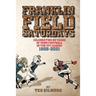 Franklin Field Saturdays: Celebrating 65 Years of Penn Football in the Ivy League 1956-2021