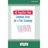 All Together Now: Common Sense for a Fair Economy [16 Pt Large Print Edition]