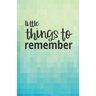 Little Things to Remember: Discreet Alphabetically Organized Book to Keep Track of Internet Addresses and Website Passwords