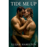 Tide Me Up: An MM Romance of Obsession and Waves