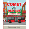 Comet the Red Bus: Around the City