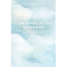 Contemplating Courage: A Reflective Journaling Companion When Living with Cancer