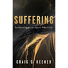 Suffering: Its Meaning for the Spirit-Filled Life