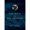 The Moon and The Gryphon