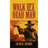 Walk of a Dead Man