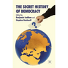 The Secret History of Democracy