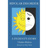 Bipolar Disorder, a Patient's Story