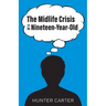 The Mid-Life Crisis of a Nineteen-Year-Old