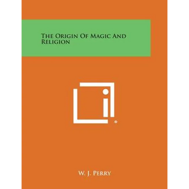 The Origin of Magic and Religion