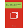 The Art And Practice Of Astral Projection