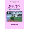 Jesus, Fill My Heart & Home: Making Ourselves at Home in the Presence of God and Bringing His Presence into Our Homes