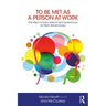 To Be Met as a Person at Work: The Effect of Early Attachment Experiences on Work Relationships