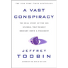 A Vast Conspiracy: The Real Story of the Sex Scandal That Nearly Brought Down a President
