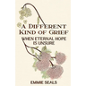 A Different Kind of Grief: When Eternal Hope is Unsure