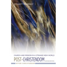 Post-Christendom: Church and Mission in a Strange New World. Second Edition