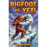 Bigfoot Vs Yeti