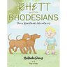 Rhett and His Rhodesians: Their Woodland Adventures