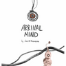 Arrival Mind