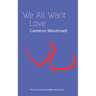 We All Want Love