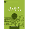 Sound Doctrine: How a Church Grows in the Love and Holiness of God