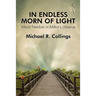 In Endless Morn of Light: Moral Freedom in Milton's Universe