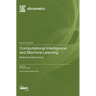 Computational Intelligence and Machine Learning: Models and Applications
