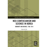 Neo-Confucianism and Science in Korea: Humanity and Nature, 1706-1814