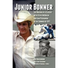 Junior Bonner: The Making of a Classic with Steve McQueen and Sam Peckinpah in the Summer of 1971 (hardback)