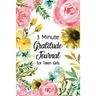 3 Minute Gratitude Journal for Teen Girls: Journal Prompt for Teens to Practice Gratitude and Mindfulness with Floral Cover Design, Fun Libs