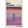Bad Dreams: Notes on Life and Los Angeles by a Would-Be Has-Been