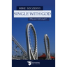 Single with God: Why Am I Still Single?